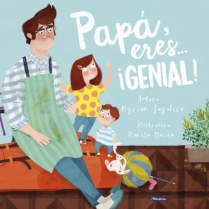 Papá eres...¡genial!