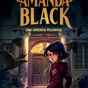 Libro infantil- Juvenil Una herencia peligrosa (AMANDA BLACK 1 )
