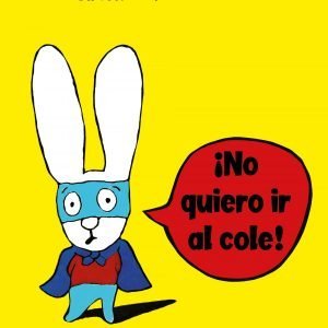 Libro infantil ¡No quiero ir al cole!