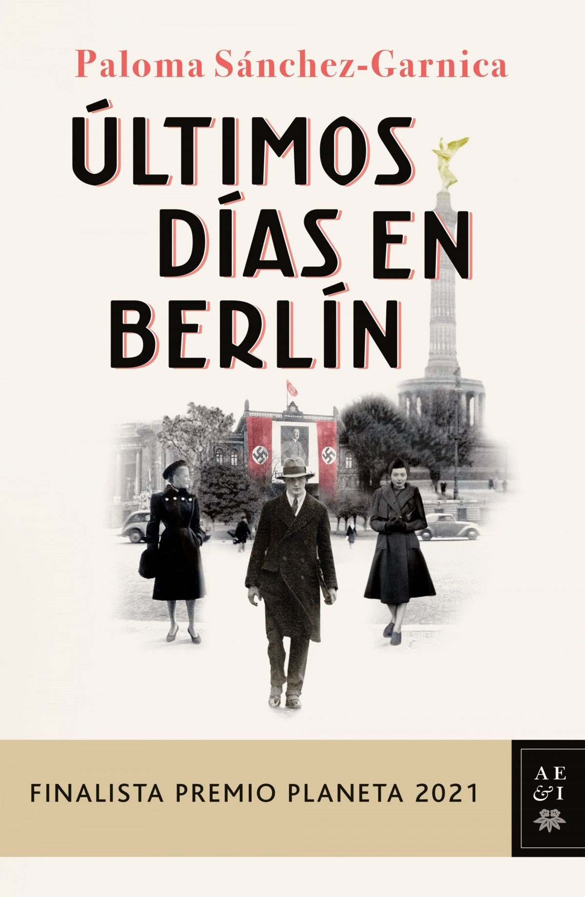 Últimos días en Berlín- Finalista Premio Planeta 2021