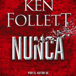 Nunca- Ken Follet