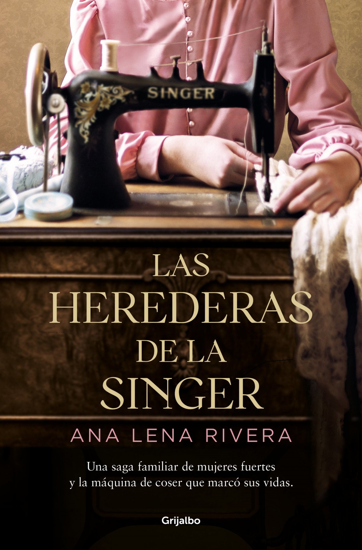 Las herederas de la Singer- Ana Lena Rivera