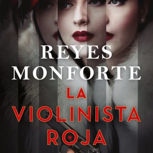 La violinista roja- Reyes Monforte