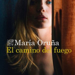 El camino del fuego- María Oruña